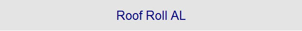 Roof Roll AL