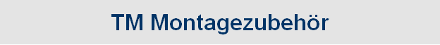 TM Montagezubehr